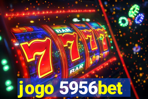 jogo 5956bet